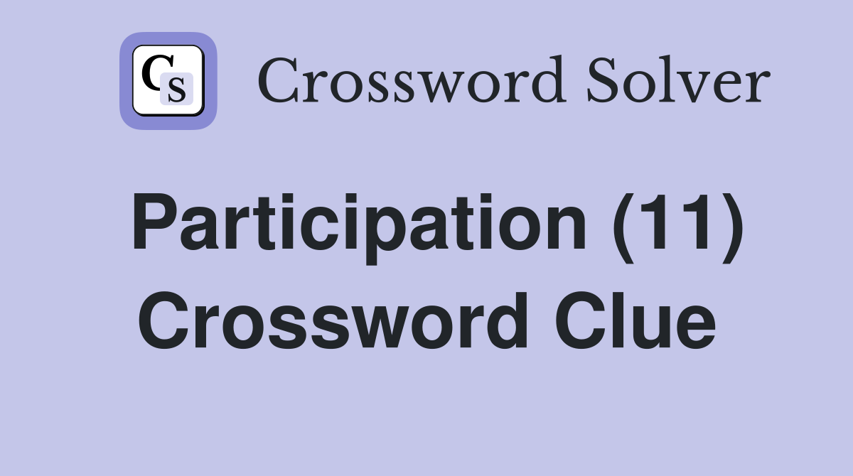 Participation (11) Crossword Clue
