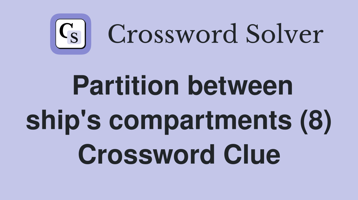 Partition between ship's compartments (8) Crossword Clue
