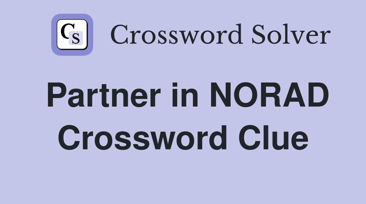 Partner in NORAD Crossword Clue