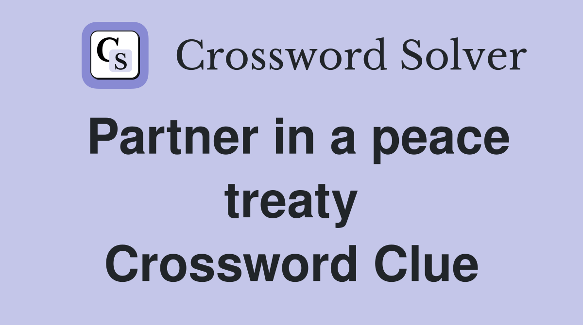 Partner in a peace treaty Crossword Clue