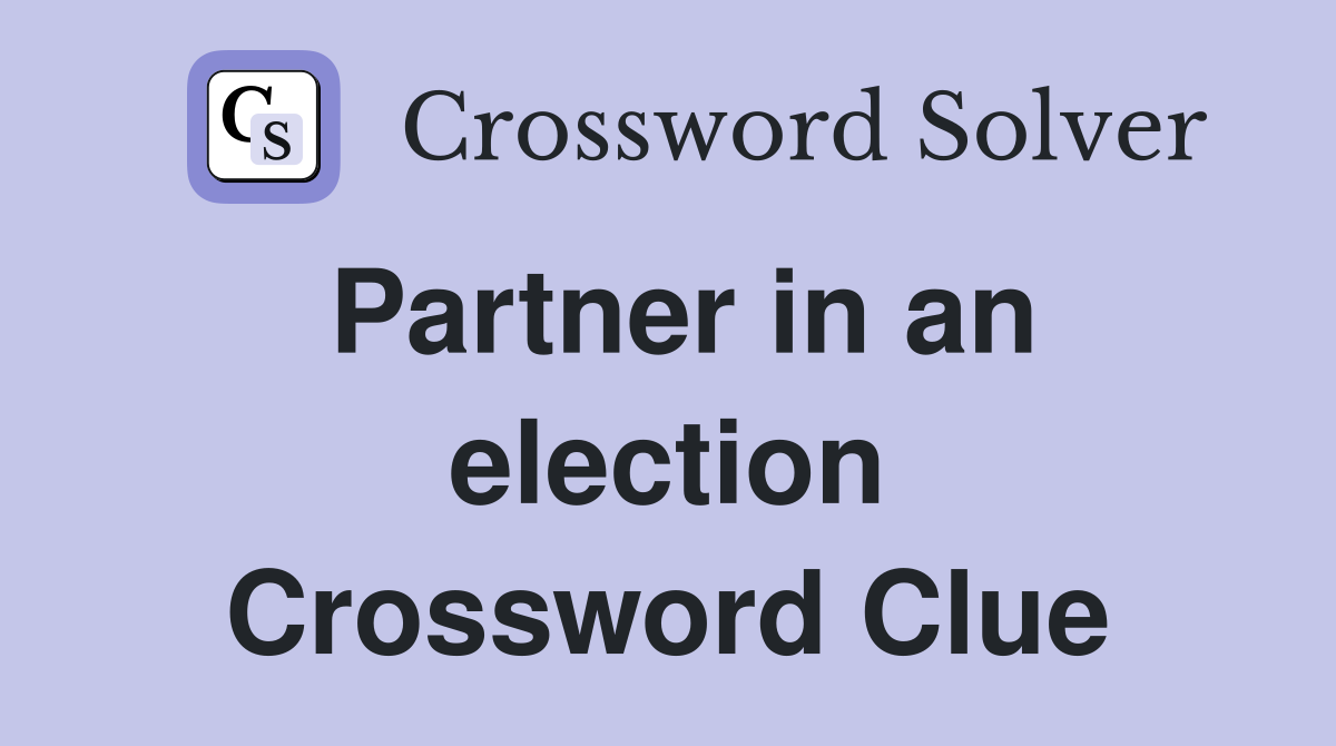Partner in an election Crossword Clue