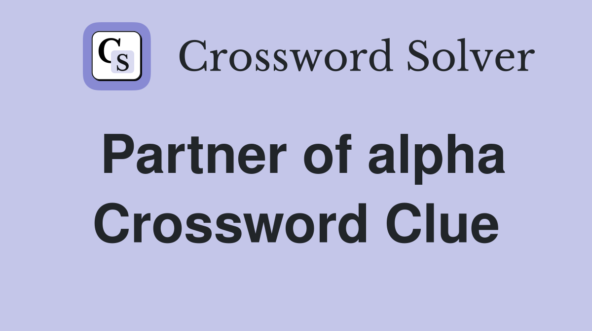 Partner of alpha Crossword Clue