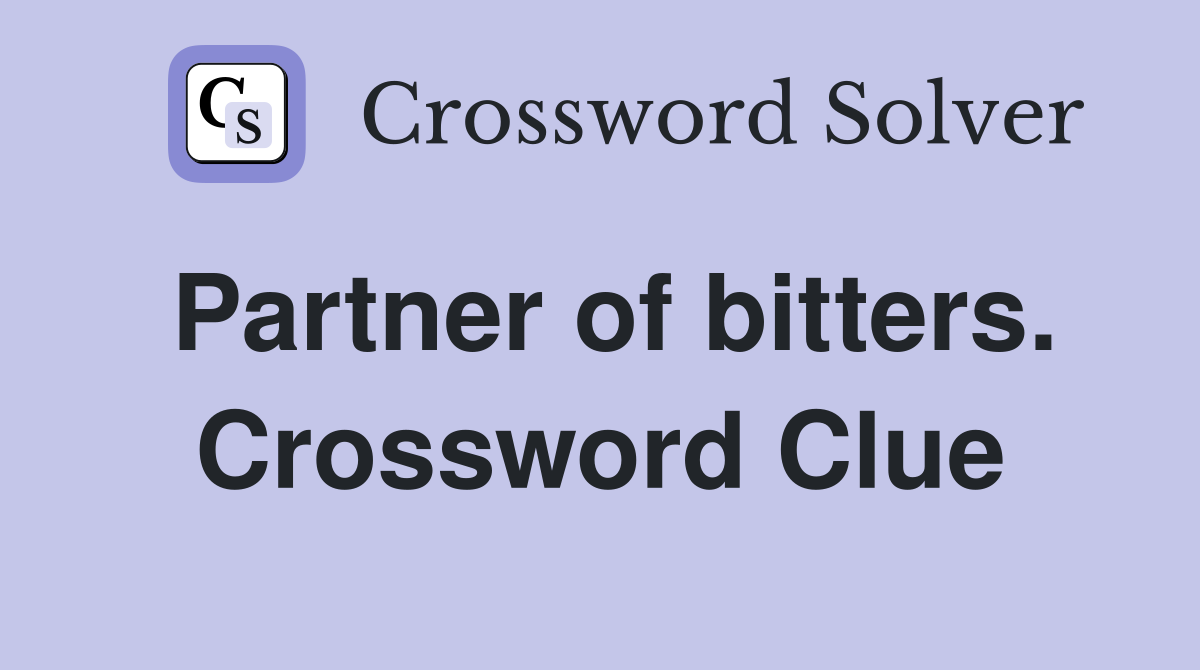 Partner of bitters. Crossword Clue