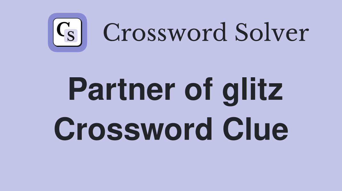 Partner of glitz Crossword Clue