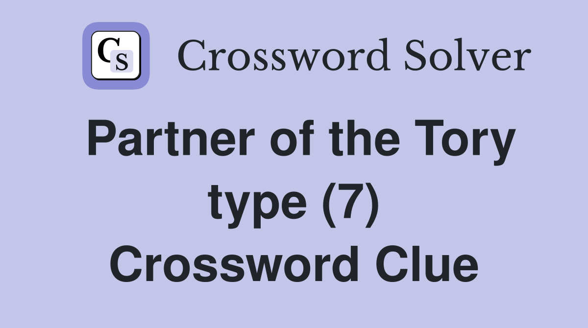 Partner of the Tory type (7) Crossword Clue