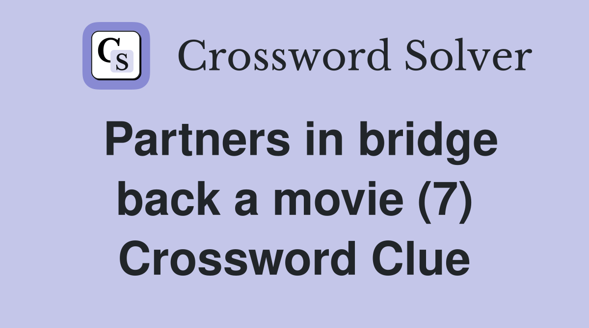 Partners in bridge back a movie (7) Crossword Clue