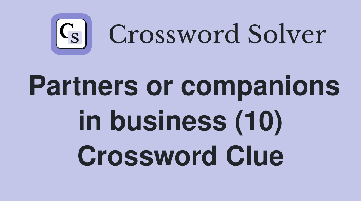 Partners or companions in business (10) Crossword Clue