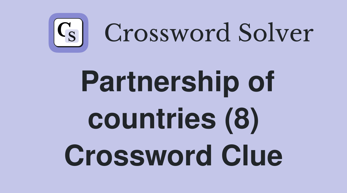 Partnership of countries (8) Crossword Clue