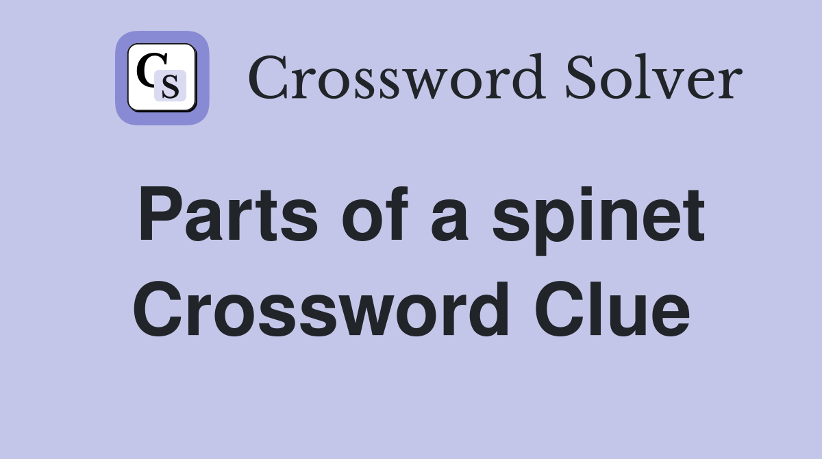 Parts of a spinet Crossword Clue