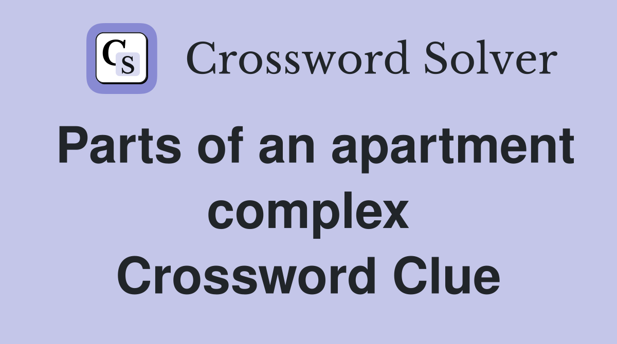 Parts of an apartment complex Crossword Clue