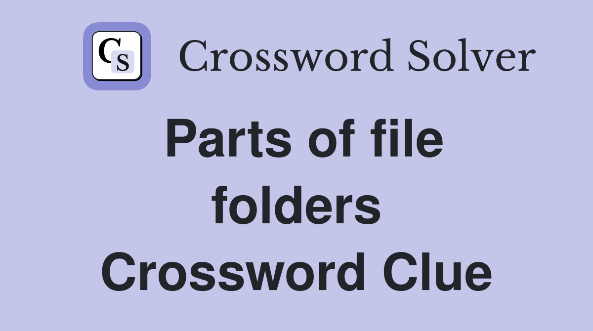 Parts of file folders Crossword Clue