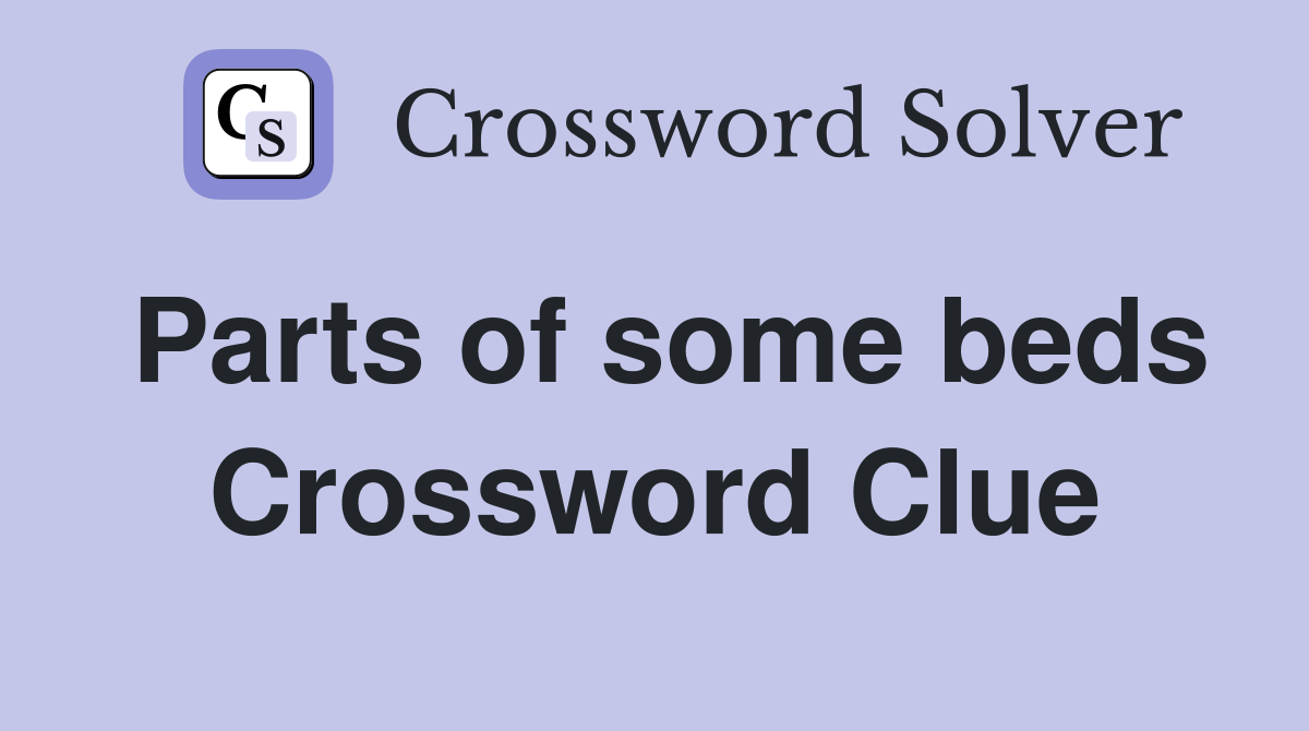 Parts of some beds Crossword Clue