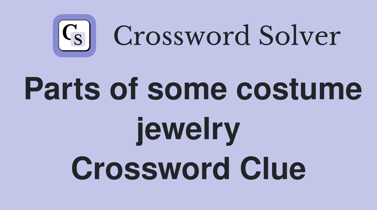 Parts of some costume jewelry Crossword Clue
