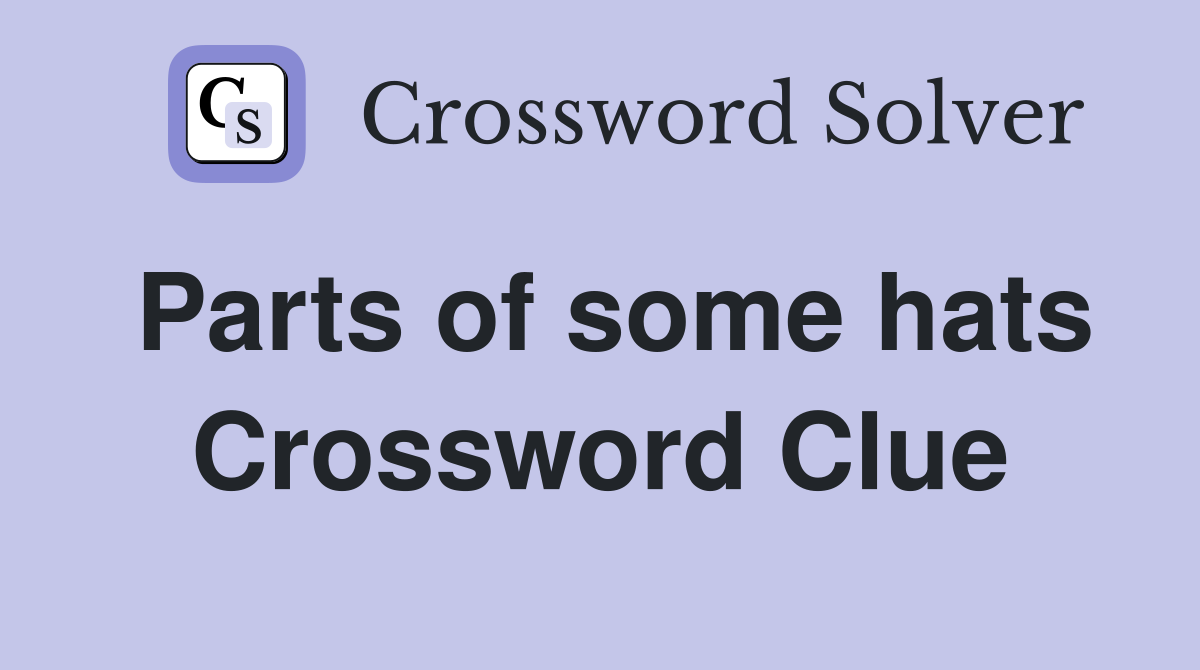 Parts of some hats Crossword Clue