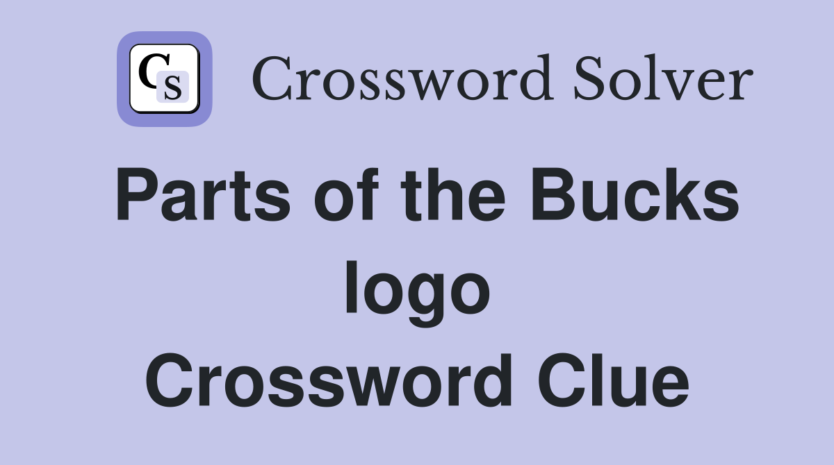 Parts of the Bucks logo Crossword Clue