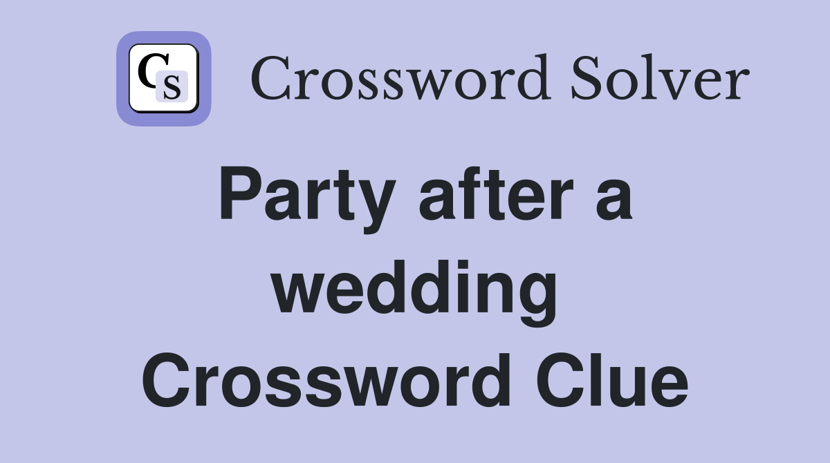 Party after a wedding Crossword Clue