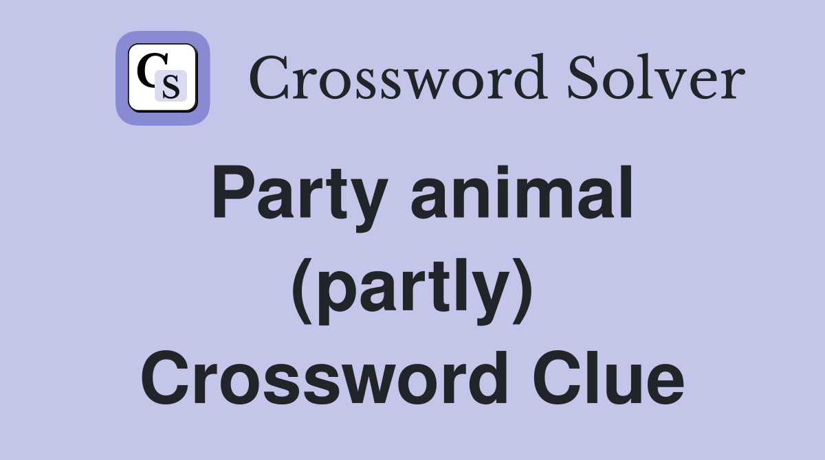 Party animal (partly) Crossword Clue