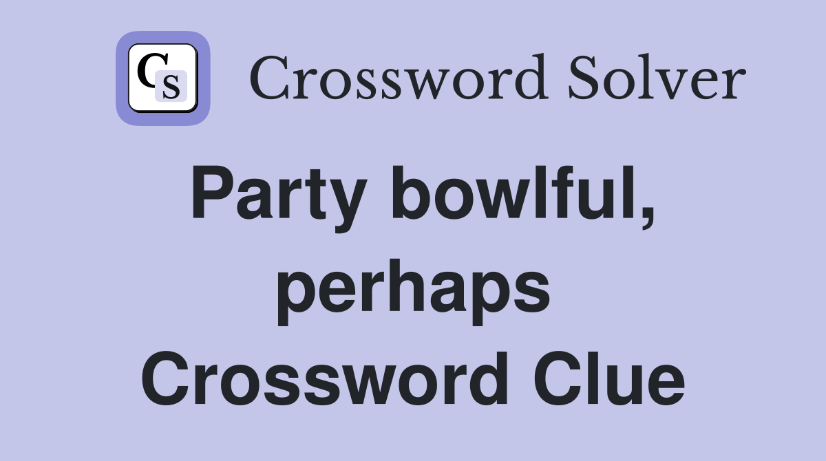 Party bowlful, perhaps Crossword Clue