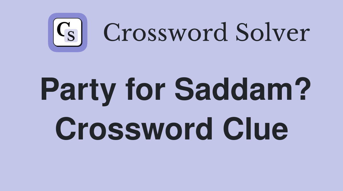 Party for Saddam? Crossword Clue