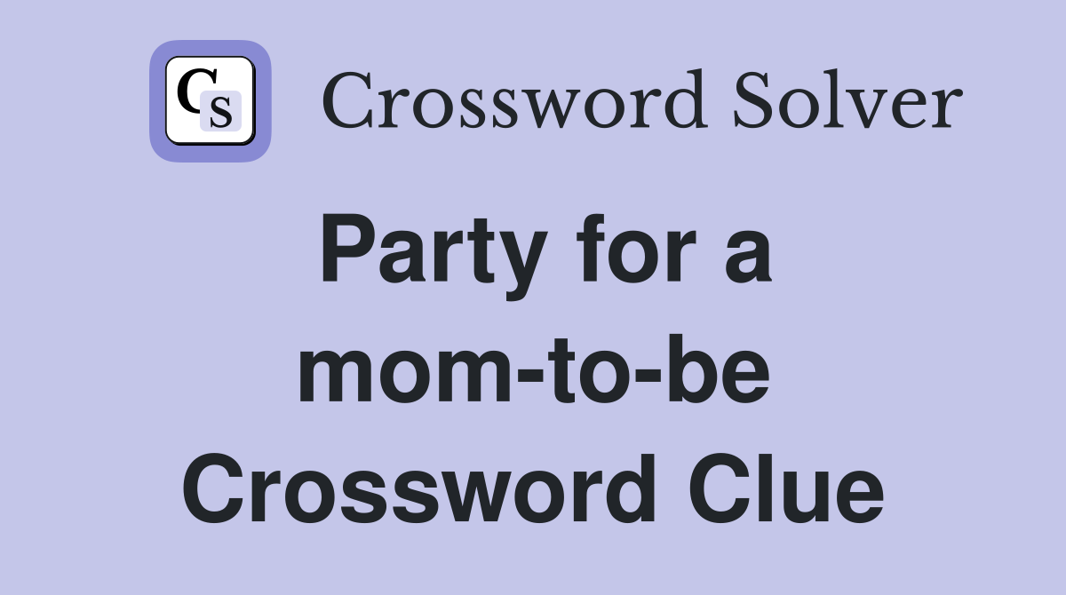 Party for a mom-to-be Crossword Clue