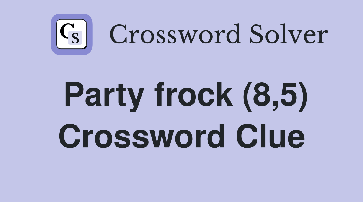 Party frock (8,5) Crossword Clue