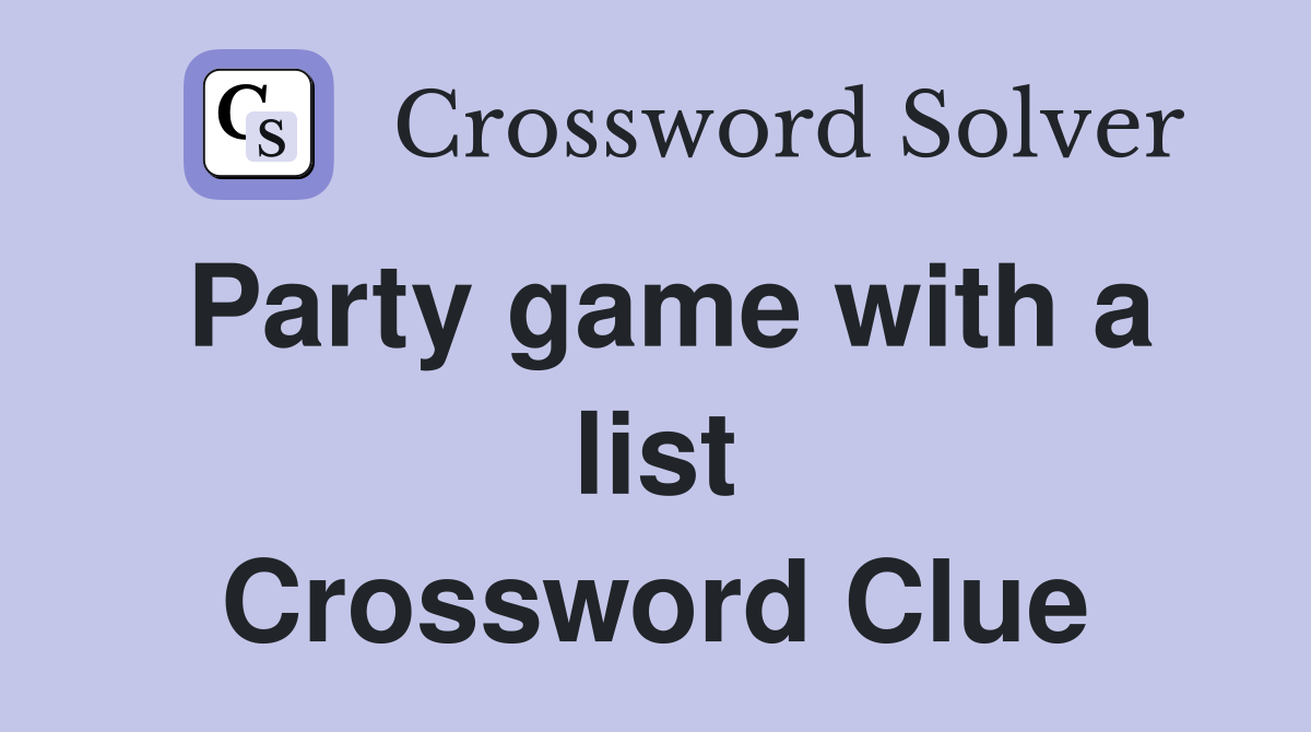 Party game with a list Crossword Clue