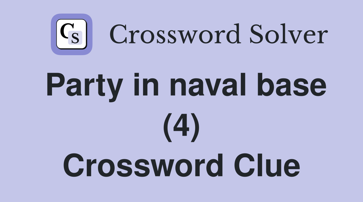 Party in naval base (4) Crossword Clue