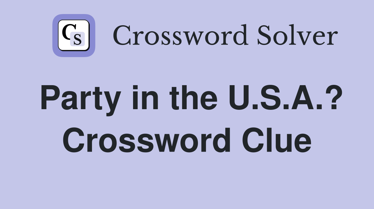 Party in the U.S.A.? Crossword Clue
