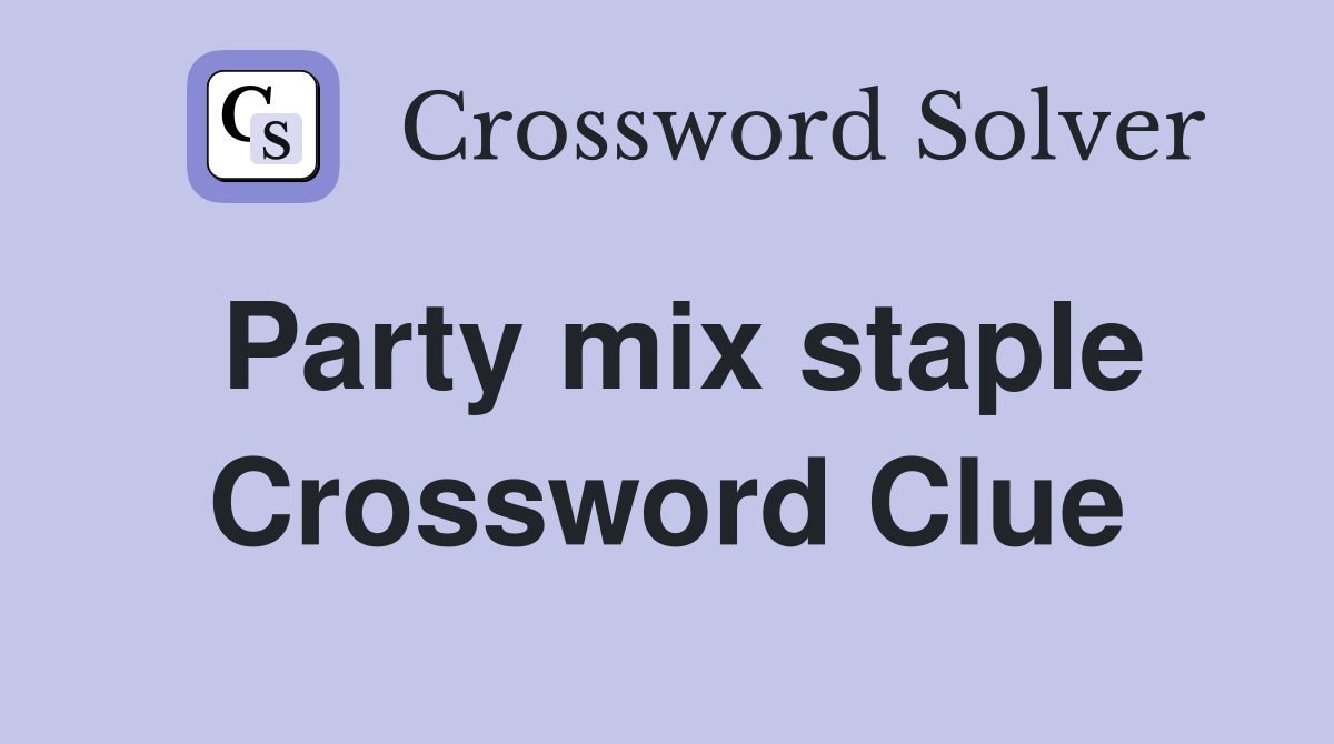 Party mix staple Crossword Clue