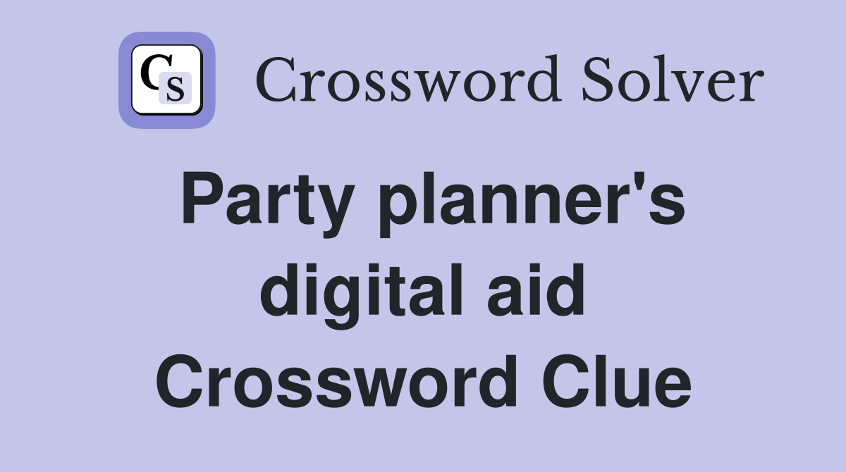 Party planner's digital aid Crossword Clue