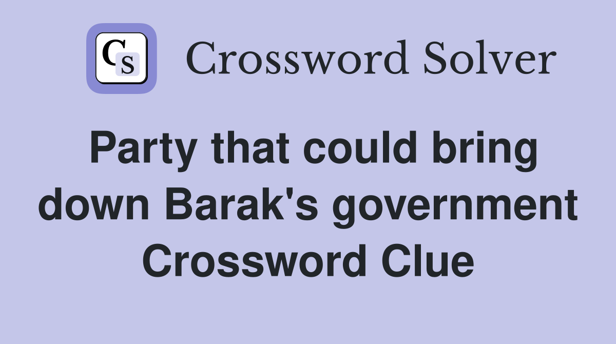 Party that could bring down Barak's government Crossword Clue