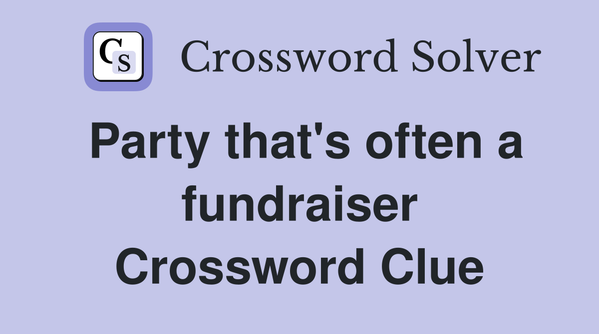 Party that's often a fundraiser Crossword Clue