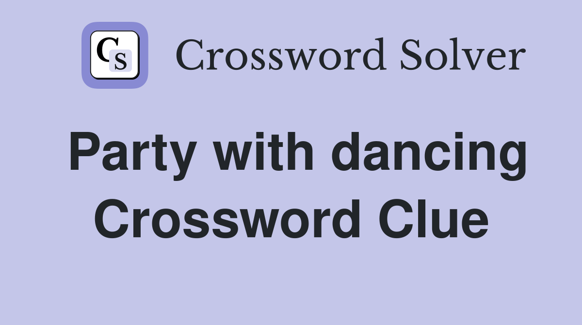Party with dancing Crossword Clue
