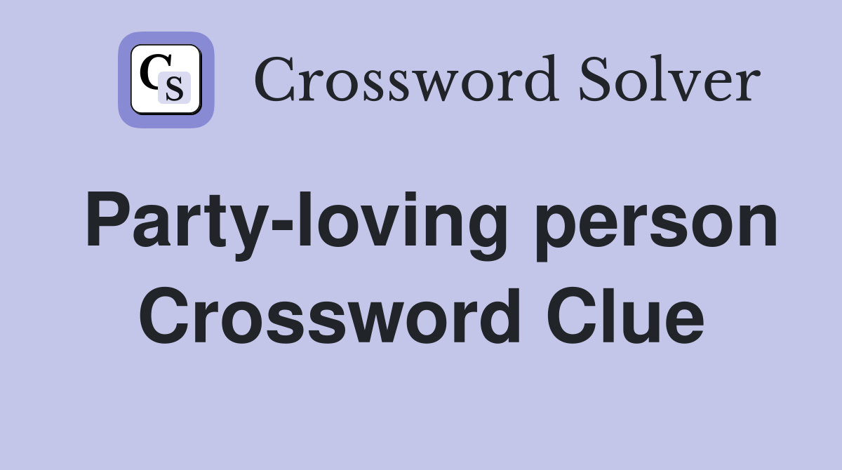 Party-loving person Crossword Clue