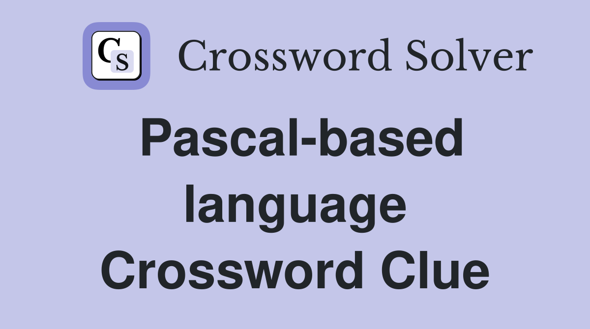 Pascal-based language Crossword Clue