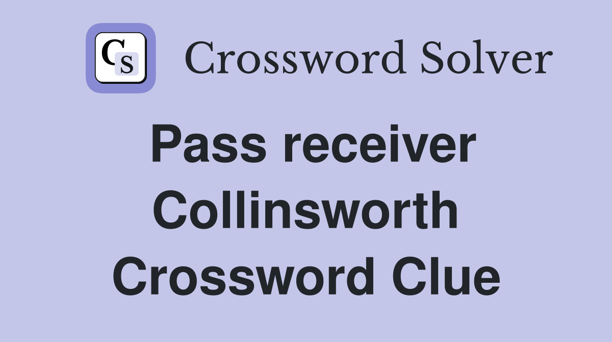 Pass receiver Collinsworth Crossword Clue