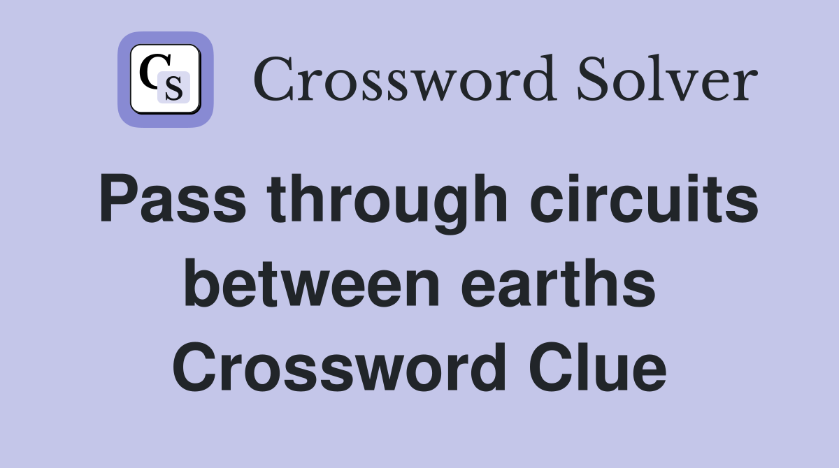 Pass through circuits between earths Crossword Clue