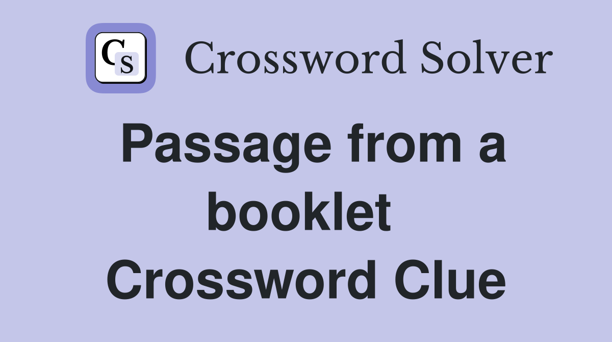 Passage from a booklet  Crossword Clue