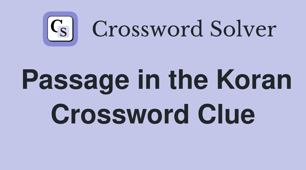 Passage in the Koran Crossword Clue