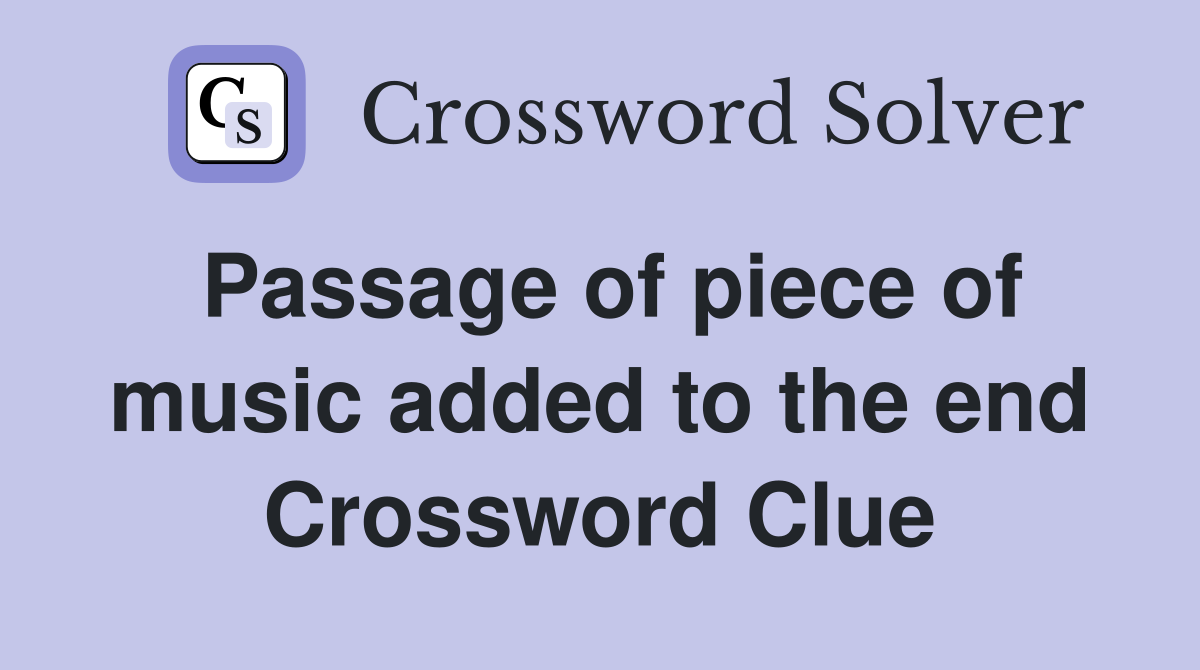 Passage of piece of music added to the end Crossword Clue