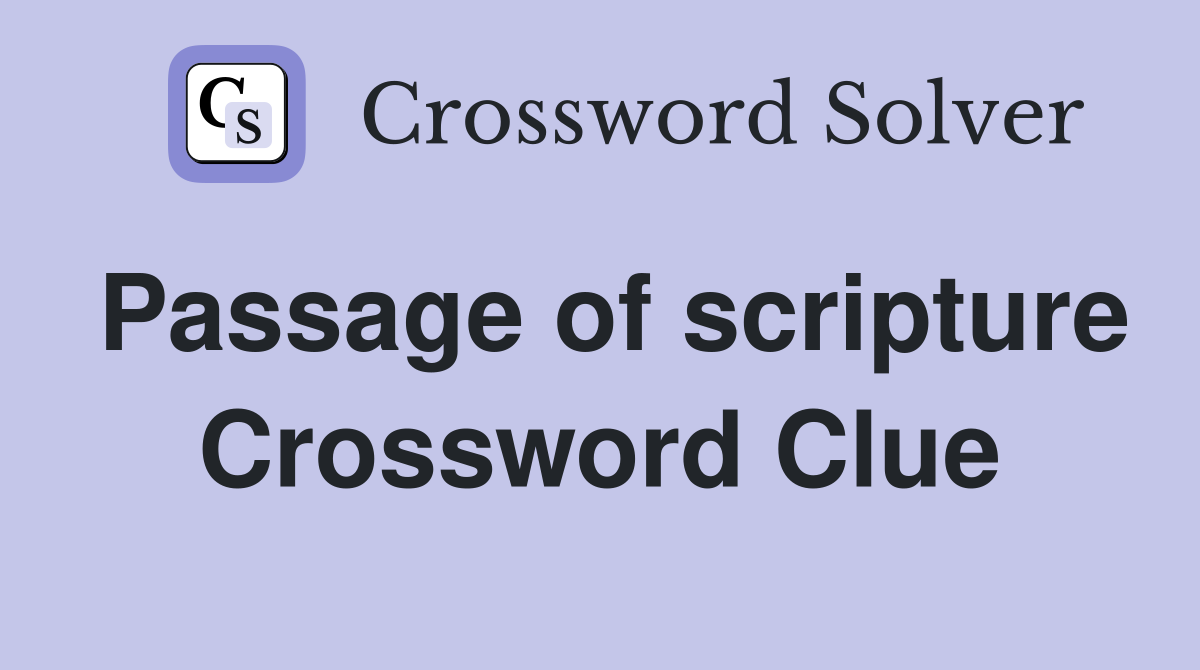 Passage of scripture Crossword Clue