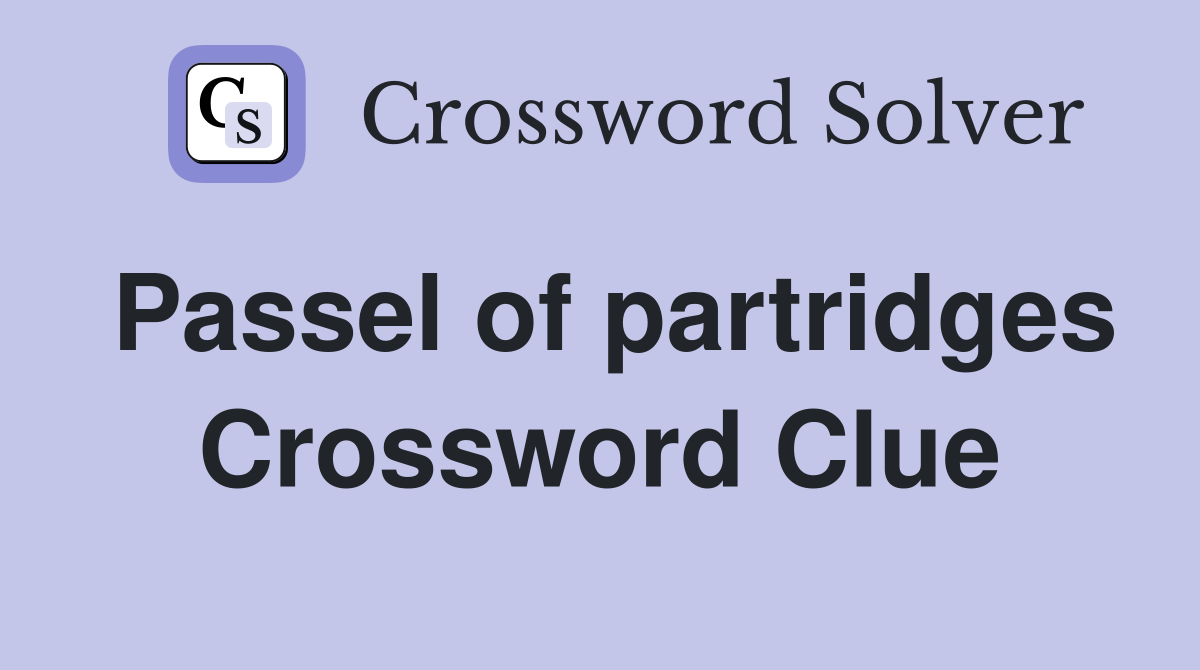 Passel of partridges Crossword Clue