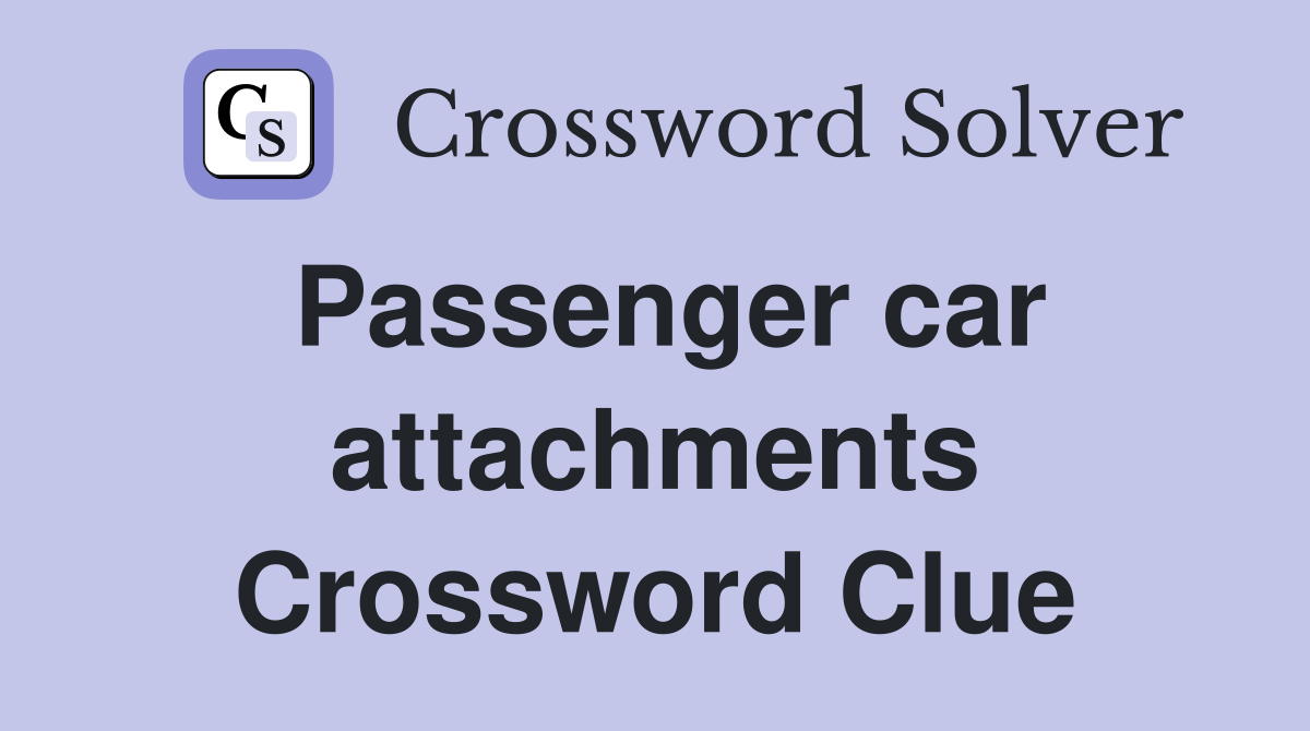 Passenger car attachments Crossword Clue