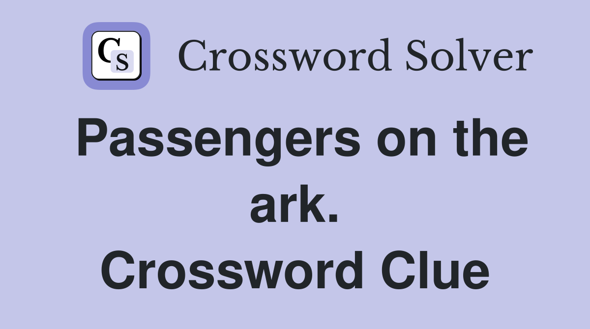 Passengers on the ark. Crossword Clue