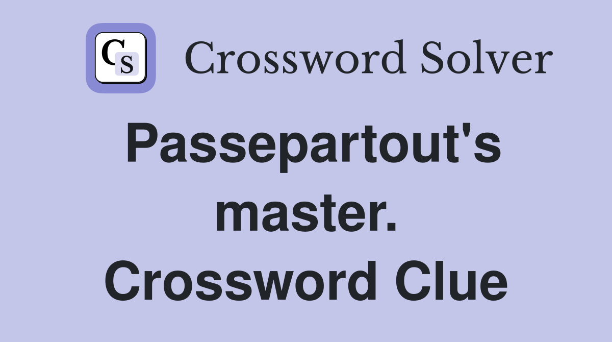 Passepartout's master. Crossword Clue