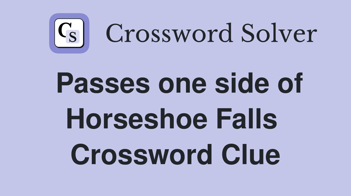 Passes one side of Horseshoe Falls  Crossword Clue