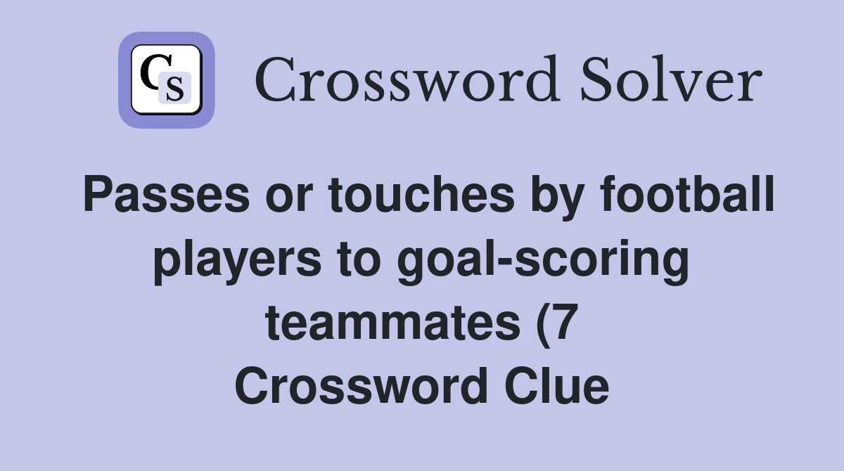 Passes or touches by football players to goal scoring teammates (7 Passes or touches by football players to goal scoring teammates (7