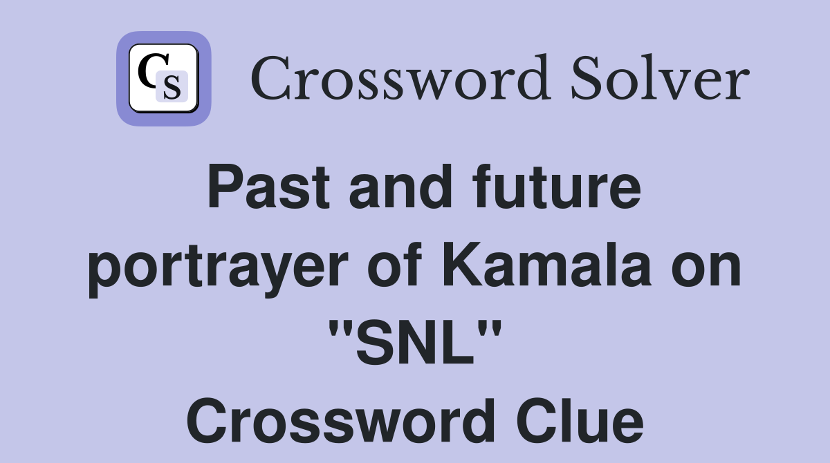 Past and future portrayer of Kamala on "SNL" Crossword Clue