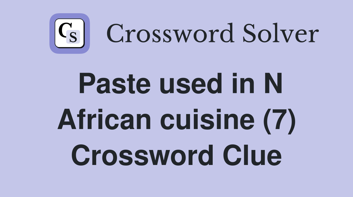 Paste used in N African cuisine (7) Crossword Clue