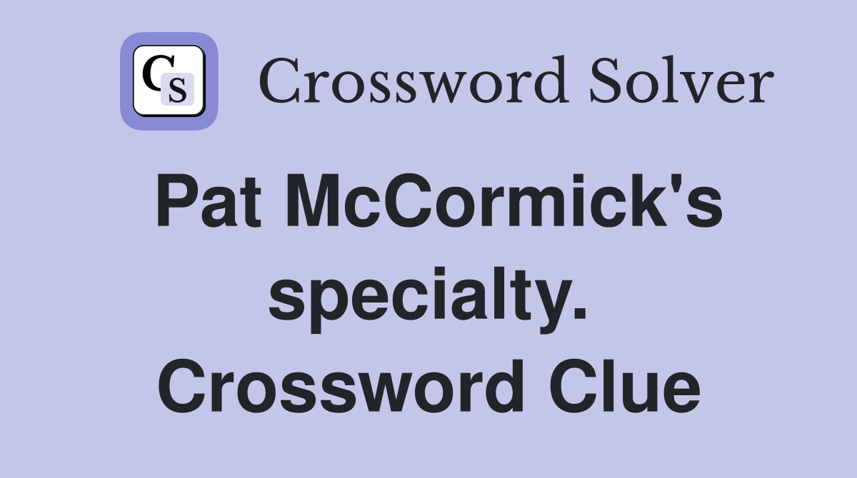 Pat McCormick's specialty. Crossword Clue